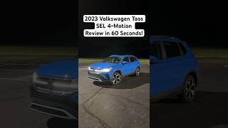 2023 Volkswagen Taos SEL 4Motion  Review in 60 Seconds automobile pov carreview [upl. by Abana463]