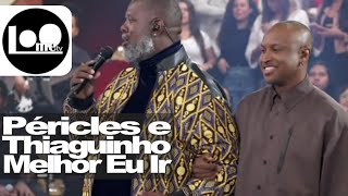 Péricles e Thiaguinho  Melhor Eu Ir  MÚSICA  2024 Loometv [upl. by Enair425]