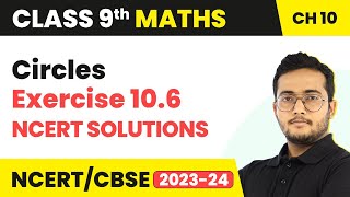 Circles  Exercise 106 Q1  Q10 NCERT Solutions  Class 9 Maths Chapter 10 [upl. by Atalanti]