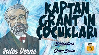 Kaptan Grantın Çocukları Jules Verne Sesli Kitap Tek Parça Onur Sevim [upl. by Immij975]