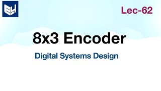 8x3 Encoder  Truth table  Digital Systems Design  Lec62 [upl. by Anayhd569]