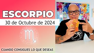 ESCORPIO  Horóscopo de hoy 30 de Octubre 2024 [upl. by Shriner211]