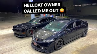 Hellcat Owner Calls Out My Supercharged Civic Si 😳 [upl. by Sofer]