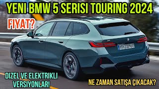 Yeni BMW 5 Serisi Touring 2024 ile Sizlerleyiz Fiyat Dizel ve Elektrikli Versiyonlar [upl. by Kordula]