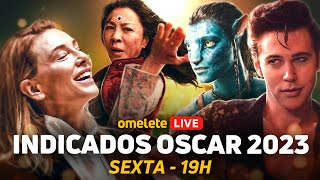 OSCAR 2023 INDICADOS ESNOBADOS E SURPRESAS DA PREMIAÇÃO  OTV Live [upl. by Dieter]