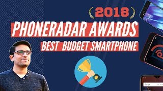 PhoneRadar Awards – Best Budget Smartphones of 2018 [upl. by Arrik]