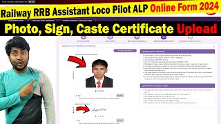 Photo Signature amp Caste Certificate Upload in Railway RRB Assistant Loco Pilot ALP Online Form 2024 [upl. by Trelu644]