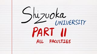 Part2  Shizuoka University ‘s All Faculties [upl. by Assert]