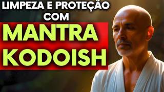 Mantra Kodoish Limpeza Energética e Proteção Espiritual – Meditação Guiada Transformadora [upl. by Iosep]