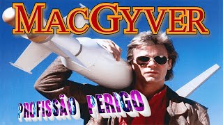 Macgyver Profissão Perigo [upl. by Neelhtakyram225]