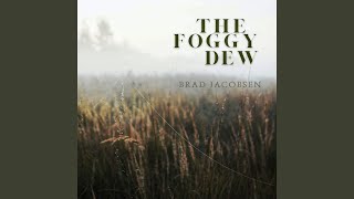 The Foggy Dew [upl. by Inahs652]