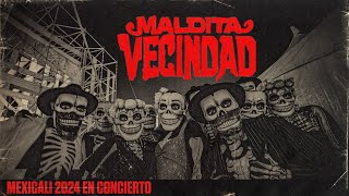 Maldita Vecindad  Mexicalli BC 2024 en vivo [upl. by Ibob714]