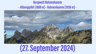 Bergwelt Hahnenkamm Albengipfel 1808 m  Hahnenkamm 1938 m 27 September 2024 ￼ [upl. by Yatzeck]