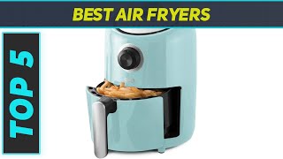 Top 5 Best Air Fryers in 2024 [upl. by Allit130]