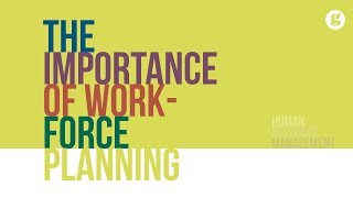 The Importance of Workforce Planning [upl. by Ullund]