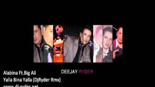 Alabina FtBig AliYalla Bina Yalla DjRyder Rmx [upl. by Attenna]