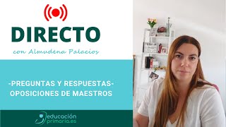 🔴 Vivo de Preguntas y Respuestas  Oposiciones de maestros  16 de septiembre [upl. by Neiviv]