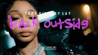 That Girl Lay Lay  Back Outside Freestyle [upl. by Rolandson]