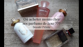 OÙ ACHETER MOINS CHER SES PARFUMS DE LUXE  BEAUTÉ PRIVÉE [upl. by Leibman152]