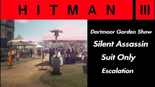 HITMAN 3 Dartmoor Garden Show Silent Assassin Suit Only Escalation [upl. by Blodgett]