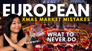 AVOID THESE MISTAKES AT EUROPEAN CHRISTMAS MARKETS  What Not to Do at Xmas Markets in Europe [upl. by Eimma]