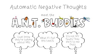 Automatic Negative Thoughts  Meet the ANT Buddies [upl. by Lippold]