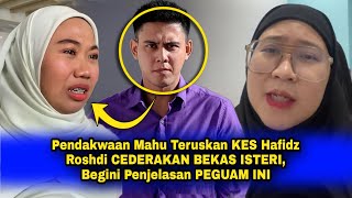 BEKAS ISTERI HAFIDZ ROSHDI Dah Tarik REPORT DICEDERAKAN Tp KES TETAP DITERUSKAN Begini Kata PEGUAM [upl. by Ailecra541]