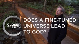 Does a FineTuned Universe Lead to God  Episode 502  Closer To Truth [upl. by Lenehc]