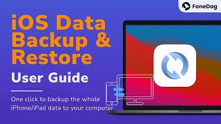 FoneDog iOS Data Backup and Restore User Guide [upl. by Tommie214]