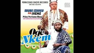 Ebube Izuogu Prince Pericoma Oge Nkem part one [upl. by Essilrahc10]