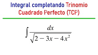 Integral Completando Trinomio Cuadrado Perfecto  Ejemplo 2 [upl. by Ennayk956]