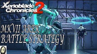 Xenoblade Chronicles 2  MkVII Arek Battle Strategy Lv114 Superboss [upl. by Ydnarb]