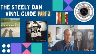 The Steely Dan Vinyl Guide  Part 3 [upl. by Heater957]