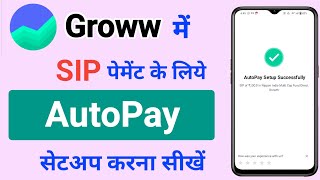 Setup AutoPay Activate for SIP payment in Groww app  Groww app Mutual fund me Autopay Setup Activat [upl. by Barden609]