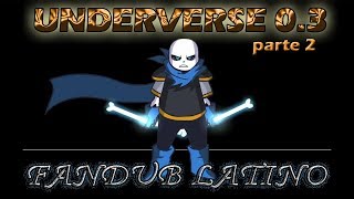 UNDERVERSE 03  PART 2 By Jakei  Fandub Latino [upl. by Ynohtn]