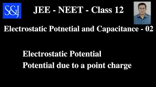 02 Electrostatic Potential and Capacitance Potential [upl. by Fiona]