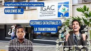 HABLEMOS DEGESTORES CATASTRALES Y LA TRAMITOMANÍA [upl. by Vil]