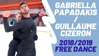 Gabriella PAPADAKIS amp Guillaume CIZERON 20182019 Free Dance  On Ice Perspectives [upl. by Batish]