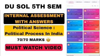 POLITICAL PROCESS IN INDIA  INTERNAL ASSESSMENT SOLUTIONS  DU SOL 5TH SEM  DU SOL ASSIGNMENT 2024 [upl. by Gabrielle]