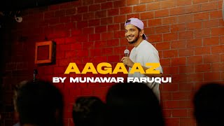 Aagaaz by Munawar Faruqui  3 Days  6 Shows  Standup Comedy [upl. by Aneema]