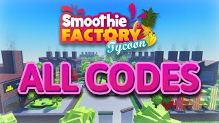 ALL CODES For Smoothie Factory Tycoon SFT [upl. by Flower]