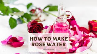 How To Make Rose Water [upl. by Jacobah]