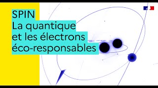 PEPR SPIN  Quand les électrons quottournentquot à notre avantage [upl. by Reiter874]