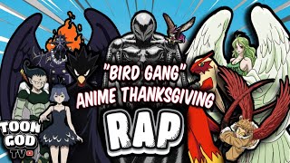 Anime Rap Thanksgiving cypher “bird gangquot  ft diggzdaprophecy jamarrose haztik dawolf callonb [upl. by Pelaga738]