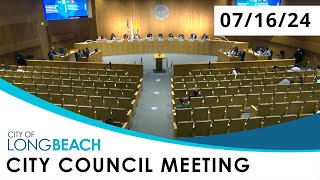 Long Beach City Council Meeting 071624 [upl. by Senoj958]