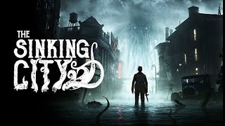 The Sinking City P2 [upl. by Walls]