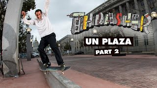 Thrashers DIY UN Plaza Part 2 [upl. by Abbate127]