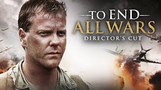 To End All Wars Directors Cut  Official Trailer [upl. by Anwat]