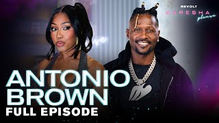 Antonio Brown Talks CTE Trauma NFL Exit Tom Brady Trump Fatherhood amp More  Caresha Please [upl. by Calvinna436]