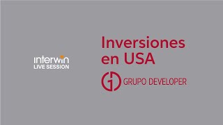 WEBINAR 2023  Inversiones en USA  Grupo Developer [upl. by Enylorac364]